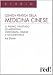 Clinica pratica della medicina cinese. Il primo trattato di medicina integrativa cinese e occidentale