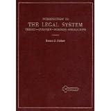Introduction to the Legal System: Theory, Overview, Business Applications