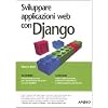 Sviluppare applicazioni web con Django