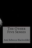 The Other Five Senses
