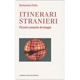 Itinerari stranieri. Piccole cronache di viaggiodi Domenico Talia