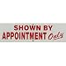 Shown By Appointment Only Sign