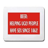 31t7SXCWDzL. SL160  BEER: HELPING UGLY PEOPLE HAVE SEX SINCE 1862! Mousepad