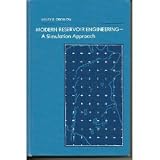 Modern Reservoir Engineering: A Simulation Approach
