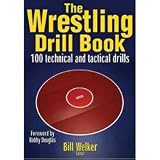 Human Kinetics The Wrestling Drill Book By Bill Welker
