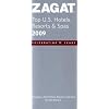 Zagat 2009 Top U.S. Hotels, Resorts & Spas (Zagatsurvey: Us Hotels, Resorts and Spas)