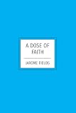 A Dose of Faith