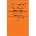 Identit�tspolitik: Vom Mi�brauch des kulturellen Unterschieds (edition suhrkamp)