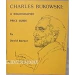 Charles Bukowski: A bibliographic price guide for collectors and dealers book cover