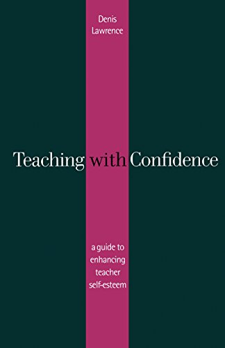 Teaching with Confidence: A Guide to Enhancing Teacher Self-Esteem