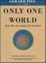 Only One World: Our Own to Make and to Keep (Vox Populi)