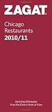2010/11 Chicago Restaurants (Zagat Survey: Chicago Restaurants)