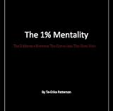 The 1% Mentality- The Difference Between the Haves & The Have Nots