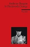 A Clockwork Orange: (Fremdsprachentexte)