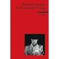A Clockwork Orange: (Fremdsprachentexte)
