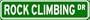 ROCK CLIMBING Street Sign ~ Custom Street Sign - Aluminum - 6 x 24 inches