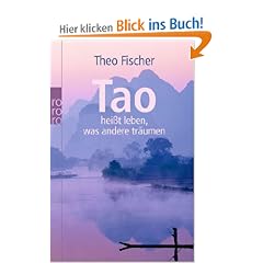Tao hei�t leben, was andere tr�umen