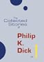 The Selected Stories of Philip K. Dick, Vol. 1
