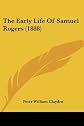 The early life of Samuel Rogers,