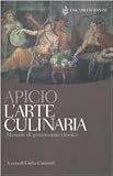 L'arte culinaria. Manuale di gastronomia classica. Testo latino a fronte (Tascabili classici)