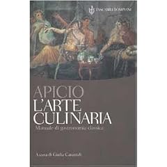 L'arte culinaria. Manuale di gastronomia classica. Testo latino a fronte (Tascabili classici)