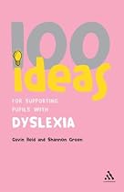 100 Ideas for Supporting Pupils with Dyslexia (Continuum One Hundreds Series) (Continuum One Hundred)