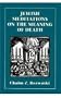 Jewish Meditations on the Meaning of Death