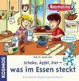 Kosmolino Experimentierbuch - Richtige Ern&auml;hrung: &Auml;pfel, Limo, Eier - was im Essen steckt - Gisela L&uuml;ck