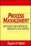 Process Management: Methods for Improving Products and Service