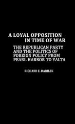 A Loyal Opposition in Time of War