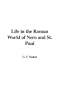 Life in the Roman World of Nero and St. Paul