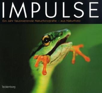City Travel Guides Discounted  Bücher : Impulse: Ein Jahr faszinierender Naturfotografie