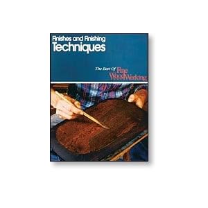 Finishes & Finishing Techniques the Best of Fine Woodworking [Paperback]