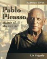 Pablo Picasso: Master of Modern Art (Famous Lives (Raintree)): Liz Gogerly: 9780739866283: Amazon.com: Books