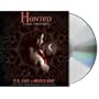 Hunted (House of Night, Book 5) [AUDIOBOOK] [UNABRIDGED]