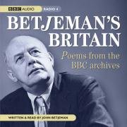 Betjeman's Britain: Poems from the BBC Archives (BBC Audio)