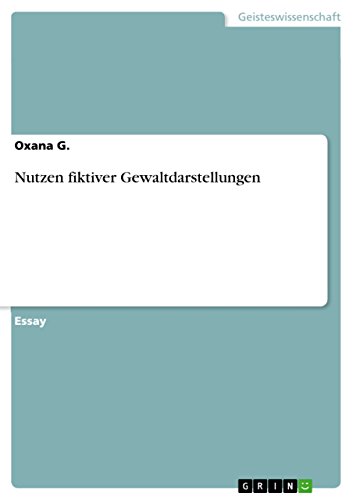 Nutzen fiktiver Gewaltdarstellungen (German Edition)