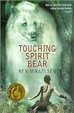 Touching Spirit Bear by Ben Mikaelsen