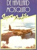 De Havilland Mosquito (A Foulis aircraft book: Super Profile, F422)
