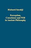 Perception, conscience and will in ancient philosophy