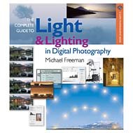 Buy The Complete Guide to Light & Lighting in Digital Photography, by Michael Freeman by Lark Books now!