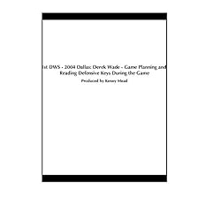 1st DWS - 2004 Dallas: Derek Wade - Game Planning and Reading Defensive Keys During the Game