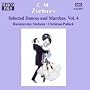 C.M. Ziehrer: Selected Dances and Marches, Vol. 4