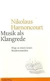 Musik als Klangrede: Wege zu einem neuen Musikverständnis