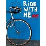 Ride with me NYC, a New York City Biking Guide