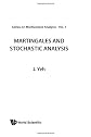 Martingales and Stochastic Analysis (Series on Multivariate Analysis , Vol 1)