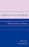 Pakistan on the brink : politics, economics, and society