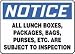 NOTICE ALL LUNCH BOXES PACKAGES BAGS PURSES ETC ARE SUBJECT TO INSPECTION 1