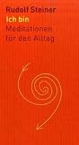 Ich bin. Meditationen fuer den Alltag