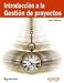Introduccion a la Gestion de proyectos/ Introduction to Project Management (Spanish Edition)